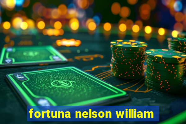 fortuna nelson william